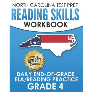 NORTH CAROLINA TEST PREP Reading Skills Workbook Daily End-of-Grade ELA/Reading Practice Grade 4: Preparation for the EOG English Language Arts/Readin