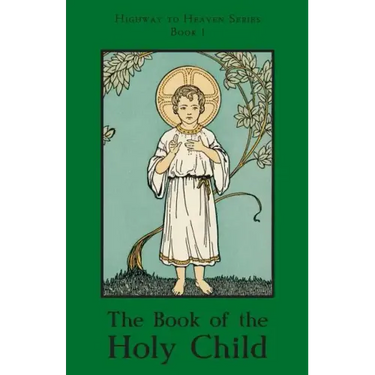The Book of the Holy Child: Highway to Heaven Series
