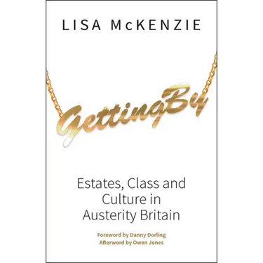 Getting by: Estates, Class and Culture in Austerity Britain