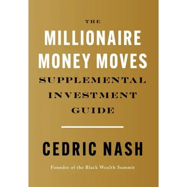The Millionaire Money Moves Supplemental Investment Guide