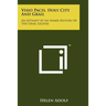 Visio Pacis, Holy City And Grail: An Attempt At An Inner History Of The Grail Legend