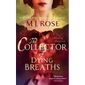 The Collector of Dying Breaths: A Novel of Suspense