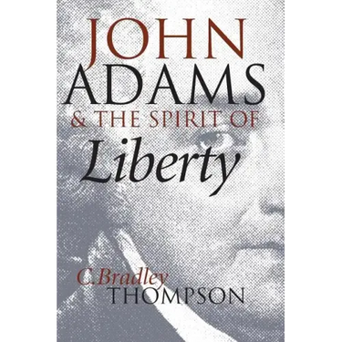 John Adams and the Spirit of Liberty