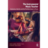The Instrumental Music Teacher: Autonomy, Identity and the Portfolio Career in Music