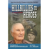 Hillbillies to Heroes: Journey from the Back Hills of Tennessee to the Battlefields of World War II--A True Story