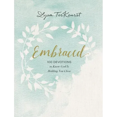 Embraced: 100 Devotions to Know God Is Holding You Close - A Daily Devotional for Comfort and Confidence - The Perfect Christian Mother's Day Gifts fo