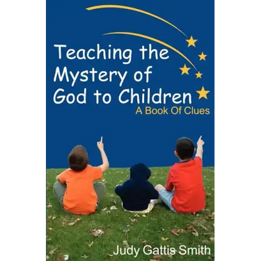 Teaching the Mystery of God to Children