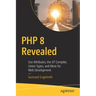 PHP 8 Revealed: Use Attributes, the Jit Compiler, Union Types, and More for Web Development​