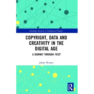 Copyright, Data and Creativity in the Digital Age: A Journey Through Feist