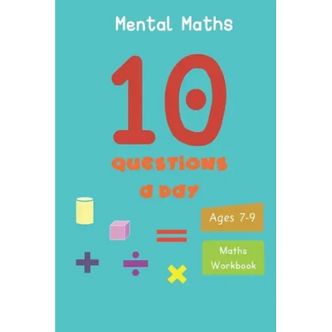 10 Questions a day: Mental Maths. Grade 2-3. Arithmetic and Word problems. Daily practice workbook