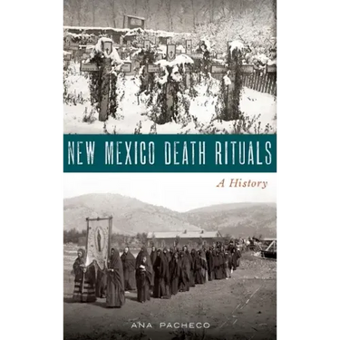 New Mexico Death Rituals: A History