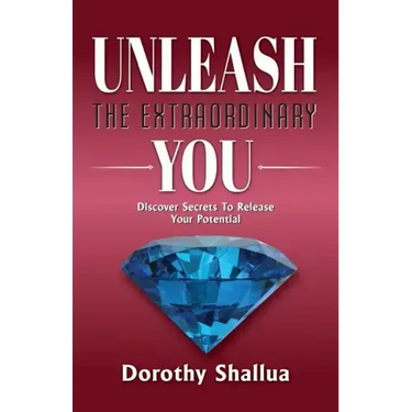 Unleash the Extraordinary You: Discover Secrets to Release Your Potential