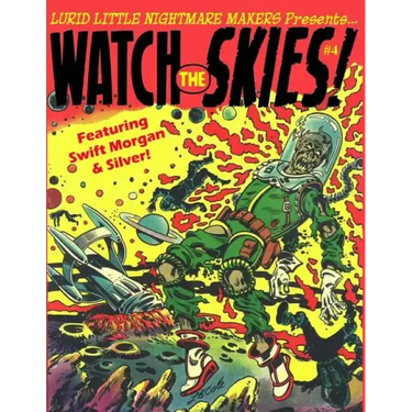 Lurid Little Nightmare Makers: Watch the Skies