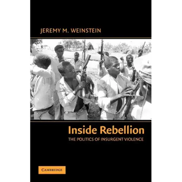 Inside Rebellion: The Politics of Insurgent Violence