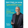 Shutting the Door to the Kingdom of God: How Watch Tower Stole Salvation from Jehovah's Witnesses