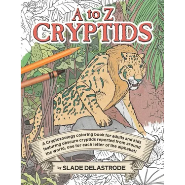 A to Z Cryptids: A Cryptozoology Coloring Book for Adults and Kids