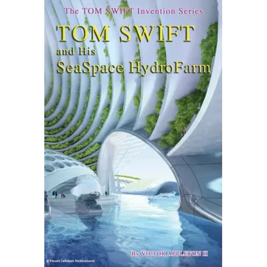 Tom Swift and his SeaSpace HydroFarm