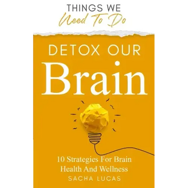 Detox Our Brain
