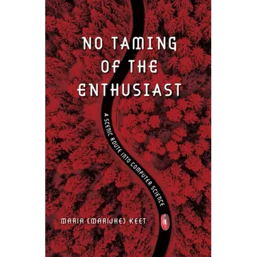 No Taming of the Enthusiast: A scenic route into computer science