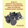 How to Identify and Rebuild Carter Yh Carburetors Used on Corvair Turbocharged Engines