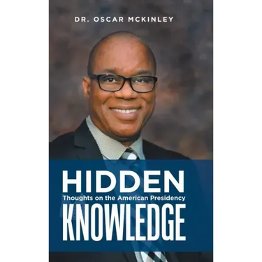 Hidden Knowledge: Thoughts on the American Presidency