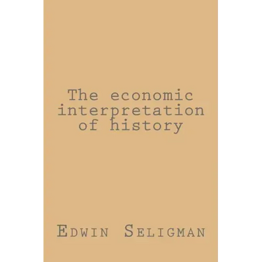 The economic interpretation of history
