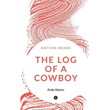The Log of a Cowboy
