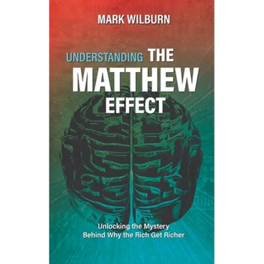 Understanding the Matthew Effect: Unlocking the Mystery Behind Why the Rich Get Richer