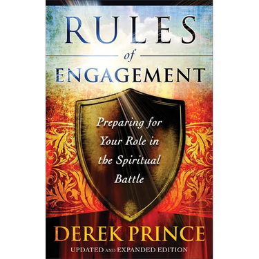 Rules of Engagement: Preparing for Your Role in the Spiritual Battle