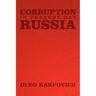 Corruption in Present Day Russia