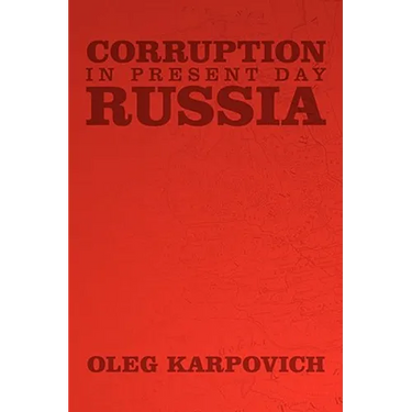 Corruption in Present Day Russia