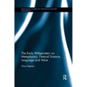 The Early Wittgenstein on Metaphysics, Natural Science, Language and Value