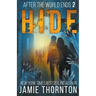 After The World Ends: Hide (Book 2)