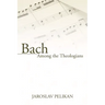 Bach Among the Theologians