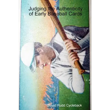 Judging the Authenticity of Early Baseball Cards