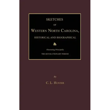 Sketches of Western North Carolina, Historical and Biographical