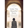 Under This Beautiful Dome: A Senator, a Journalist, and the Politics of Gay Love in America
