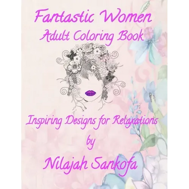 Fantastic Women Adult Coloring Book: Inspiring Designs for Relaxation