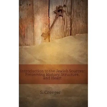 Introduction to the Jewish Sources: Preserving History, Structure, and Heart