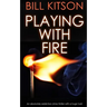 PLAYING WITH FIRE an absolutely addictive crime thriller with a huge twist