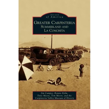 Greater Carpinteria: Summerland and La Conchita