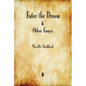 Enter the Dream and Other Essays