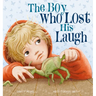 The Boy Who Lost His Laugh