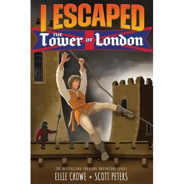 I Escaped The Tower of London: A Renaissance England Kids Survival Story