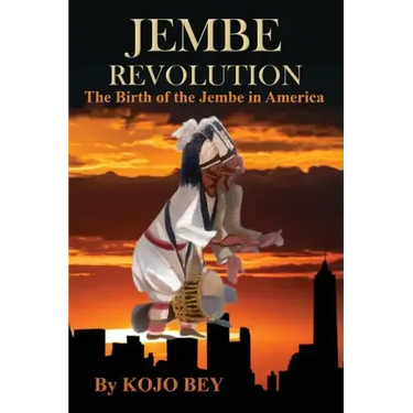 Jembe Revolution: The Birth of the Jembe in America