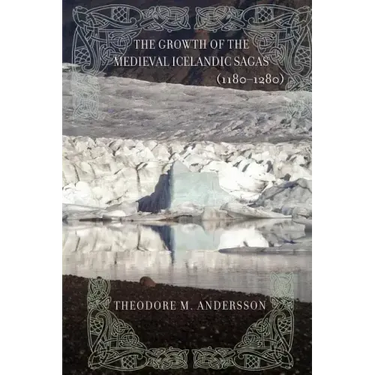 The Growth of the Medieval Icelandic Sagas (1180-1280)