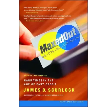 Maxed Out: Hard Times in the Age of Easy Credit