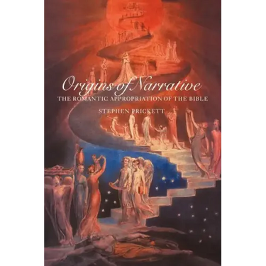 Origins of Narrative: The Romantic Appropriation of the Bible