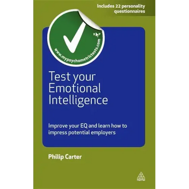 Test Your Emotional Intelligence: Improve Your EQ and Learn How to Impress Potential Employers