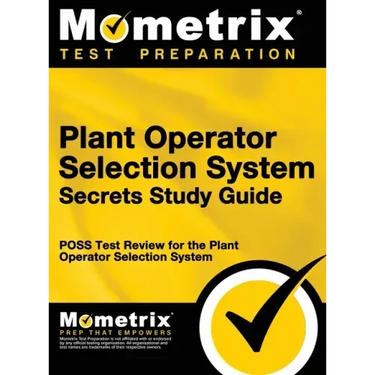 Plant Operator Selection System Secrets Study Guide: Poss Test Review for the Plant Operator Selection System